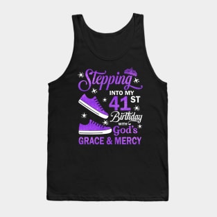 Stepping Into My 41st Birthday With God's Grace & Mercy Bday Tank Top